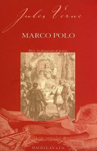 Marco Polo : récit : les découvreurs de la Terre