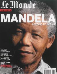 Monde (Le), hors série. Mandela : leçons d'une vie