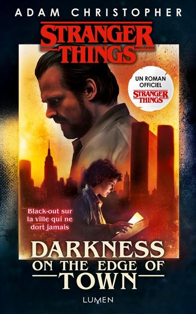 Stranger things : darkness on the edge of town