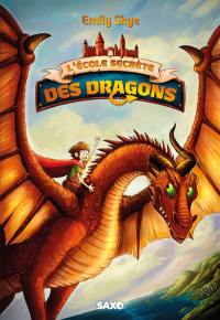 L'école secrète des dragons. Vol. 1