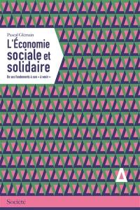 L'économie sociale et solidaire : de ses fondements à son "à venir"