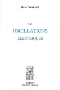 Les oscillations électriques