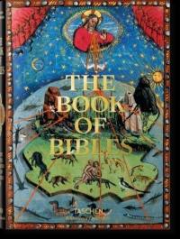 The book of Bibles : the most beautiful illuminated bibles of the Middle Ages