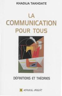 La communication pour tous : définitions et théories