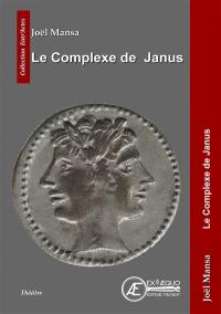 Le complexe de Janus : comédie