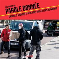 Parole donnée : entraide et solidarité en Seine-Saint-Denis en temps de pandémie