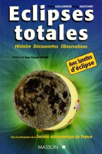 Eclipses totales : histoire, découvertes, observations