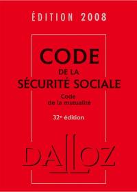 Code de la sécurité sociale 2008. Code de la mutualité 2008 : commenté