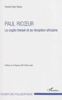 Paul Ricoeur : le cogito blessé et sa réception africaine