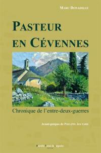 Pasteur en Cévennes : chronique de l'entre-deux-guerres