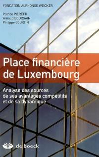 Place financière du Luxembourg : analyse des sources de ses avantages et de sa dynamique