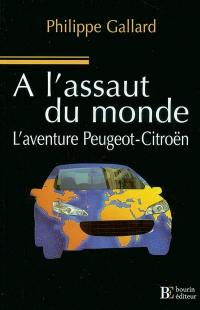 A l'assaut du monde : l'aventure Peugeot-Citroën