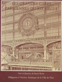Les grandes gares parisiennes au XIXe siècle