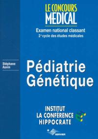 Pédiatrie, génétique : examen national classant : 2e cycle des études médicales