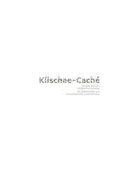 Klischee-Caché : l'imagier Bâle-Jura : collaboration artistique. Klischee-Caché : der Bildband Basel-Jura : eine künstlerische Zusammenarbeit