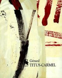 Gérard Titus-Carmel : oeuvres 1984-1993