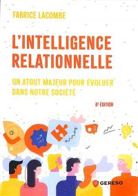 L'intelligence relationnelle : un atout majeur pour évoluer dans notre société