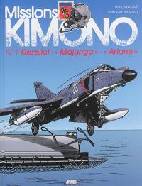 Missions Kimono. Vol. 1. Derelict. Virus sur le "Majunga". Objectif "Ariane"
