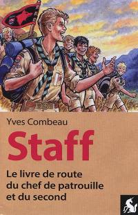 Staff : le livre de route du chef de patrouille et du second
