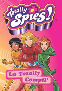 Totally spies ! : la totally compil'