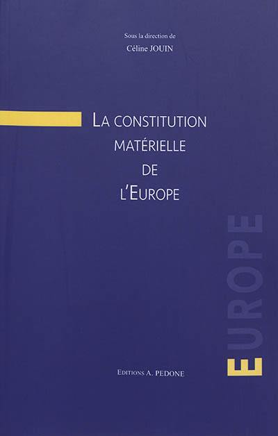La constitution matérielle de l'Europe