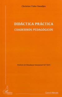 Didactica pratica : cuadernos pedagogicos