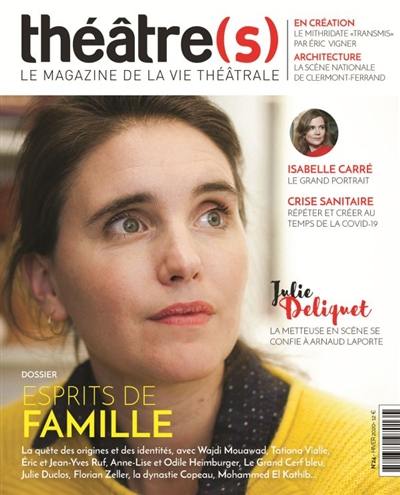 Théâtre(s) : le magazine de la vie théâtrale, n° 24. Esprits de famille
