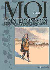 Moi, Edin Björnsson : pêcheur suédois au XVIIIe siècle, coureur de jupons et assassiné par un mari jaloux
