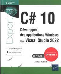 C# 10 : développez des applications Windows avec Visual Studio 2022