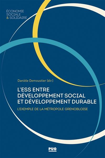 L'économie sociale et solidaire entre développement social et développement durable : l'exemple de la métropole grenobloise