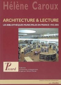 Architecture & lecture : les bibliothèques municipales en France, 1945-2002
