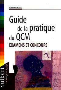 Guide de la pratique du QCM : examens et concours