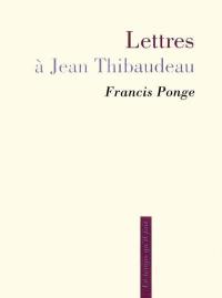 Lettres à Jean Thibaudeau : présentation et notes du destinataire