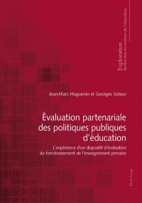 Evaluation partenariale des politiques publiques d'éducation : l'expérience d'un dispositif d'évaluation du fonctionnement de l'enseignement primaire