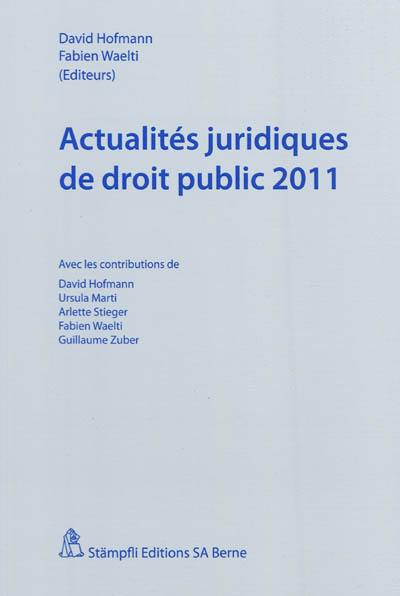Actualités juridiques de droit public 2011 : actes de la journée de formation continue du 24 juin 2011