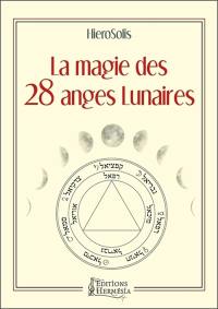 La magie des 28 anges lunaires