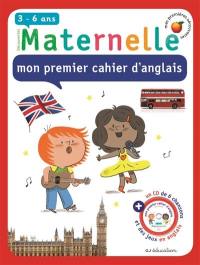 Maternelle, mon premier cahier d'anglais, 3-6 ans