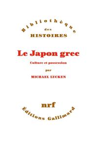 Le Japon grec : culture et possession