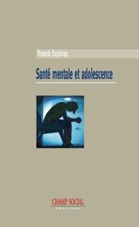 Santé mentale et adolescence : entre psychiatrie et sciences sociales