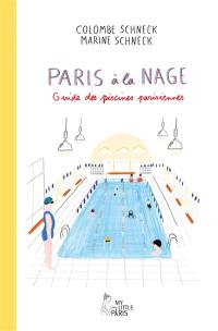 Paris à la nage : guide des piscines parisiennes