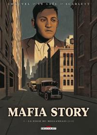 Mafia story. Vol. 1. La folie du Hollandais, 1