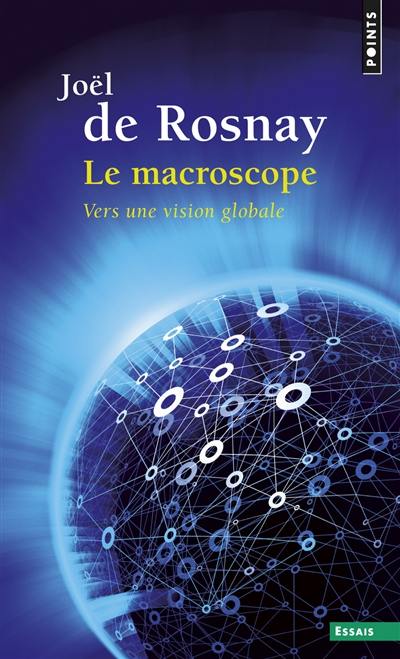 Le macroscope : vers une vision globale