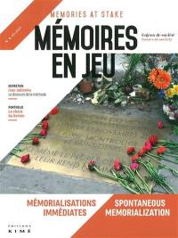 Mémoires en jeu = Memories at stake, n° 4. Mémorialisations immédiates. Spontaneous memorialization