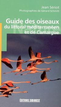 Guide des oiseaux : du littoral méditerranéen et de Camargue