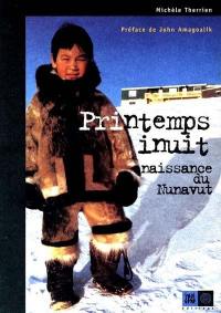 Printemps inuit, naissance du Nunavut