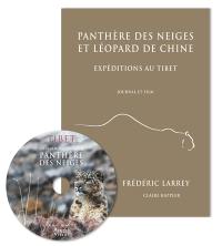 Panthère des neiges et léopard de Chine : expéditions au Tibet : journal et film