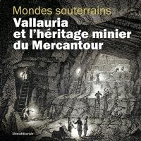 Mondes souterrains : Vallauria et l'héritage minier du Mercantour
