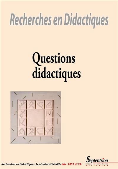Recherches en didactiques, n° 24. Questions didactiques