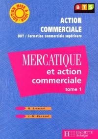 Mercatique et action commerciale, BTS Action commerciale : livre de l'élève. Vol. 1
