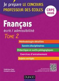 Français : écrit-admissibilité : CRPE 2016. Vol. 2